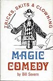 Magic comedy : tricks, skits and clowning