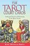 The Tarot Court Cards: Archetypal Patterns of Relationship in the Minor Arcana