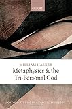 Metaphysics and the tri-personal God