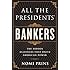 All the Presidents' Bankers: The Hidden Alliances that Drive American Power