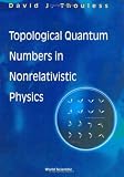 Topological Quantum Numbers in Nonrelativistic Physics