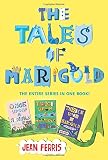The Tales of Marigold Three Books in One!: Once Upon a Marigold, Twice Upon a Marigold, Thrice Upon a Marigold
