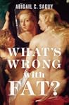 What's Wrong with Fat?