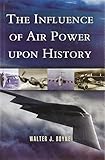 The influence of air power upon history