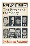 Newspapers : the power and the money