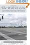 The Will to Live: A Young Woman's Valiant Effort to Regain her Life After a Hit-and-run Driver Almost Took it From Her.