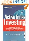 Active Index Investing: Maximizing Portfolio Performance and Minimizing Risk Through Global Index Strategies