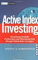 Active Index Investing: Maximizing Portfolio Performance and Minimizing Risk Through Global Index Strategies