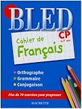 Cahier de fran�ais CP : 6/7 Ans