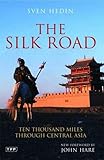 The Silk Road : ten thousand miles through Central Asia