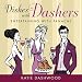 Dishes with Dashers: Entertaining with Panache