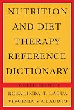 Nutrition And Diet Therapy Reference Dictionary - Fourth Edition