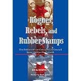 Rogues, Rebels, And Rubber Stamps: The Politics Of The Chicago City Council, 1863 To The Present (Urban Policy Challenges)