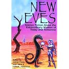 New Eves: Science Fiction About the Extraordinary Women of Today and Tomorrow by Jean Stine, Janrae Frank, and Forrest J. Ackerman