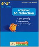 Am�liorer sa r�daction 6e-5e : Savoir reconna�tre et r�diger un r�cit, une description, une argumentation
