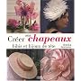Cr�er ses chapeaux, bibis et bijoux de t�te de Gaela