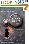 The Human Rights Reader: Major Political Essays, Speeches and Documents From Ancient Times to the Present