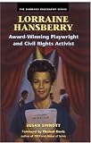 Lorraine Hansberry: Award-Winning Playwright and Civil Rights Activist (Barnard Biography Series (Berkeley, Calif.).)