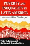 Poverty and Inequality in Latin America: Issues and New Challenges (Titles from the Helen Kellogg Institute for International Studies)