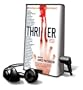 Thriller: Stories to Keep You Up All Night [With Earbuds] (Playaway Adult Fiction)