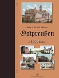 Reise in die alte Heimat - Ostpreu&szlig;en in 1000 Bildern - Wulf D. Wagner