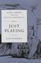 Game Theory and the Social Contract: Just Playing
