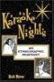 Karaoke Nights: An Ethnographic Rhapsody (Ethnographic Alternatives)