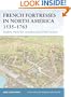 French Fortresses in North America 1535-1763: "Qu�bec, Montr�al, Louisbourg and New Orleans"
