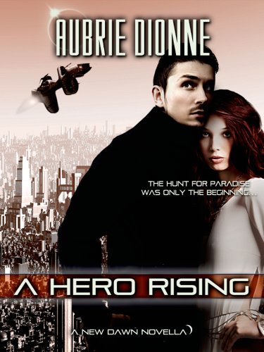 A Hero Rising (New Dawn)