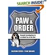 Paw and Order: Dramatic Investigations by An Animal Cop on the Beat by Allison Estes and Tina Salaks