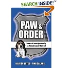 Paw and Order: Dramatic Investigations by An Animal Cop on the Beat by  Allison Estes and Tina Salaks