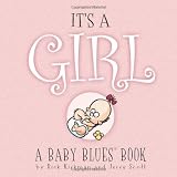 It's A Girl: A Baby Blues® Book