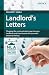 Landlord's Letters: Plugging the communication gap beyween landlords and their tenants for successful property lettings (Lawpack Property Series)