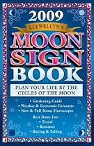 Llewellyn's 2009 Moon Sign Book: Plan Your Life by the Cycles of the Moon (Llewellyn's Moon Sign Book S)