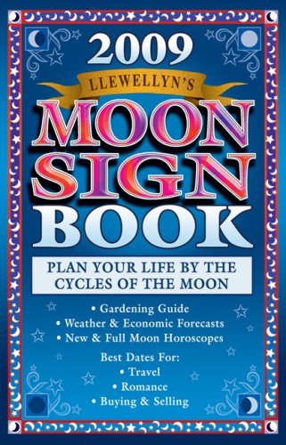 Llewellyn's 2009 Moon Sign Book: Plan Your Life by the Cycles of the Moon (Llewellyn's Moon Sign Book S) under Astrology in The Books Store