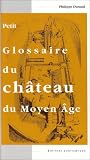 Petit glossaire du chateau du moyen age
