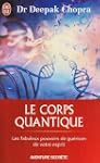 Le corps quantique - Le fabuleux pouv...
