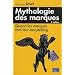 Mythologie des marques