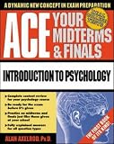 Ace Your Midterms & Finals: Introduction to Psychology (Schaum's Midterms & Finals Series)