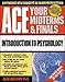 Ace Your Midterms and Finals: Introduction to Psychology (Schaum s Midterms and Finals Series)