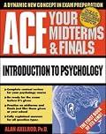 Ace Your Midterms & Finals: Introduction to Psychology (Schaum's Midterms & Finals Series)