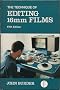 Technique of Editing 16Mm Films (Library of Communication Techniques)