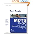 MCTS 70-680 Cert Guide: Microsoft Windows 7, Configuring