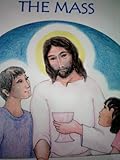 The mass : illustrated for children