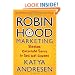 Robin Hood Marketing: Stealing Corporate Savvy to Sell Just Causes