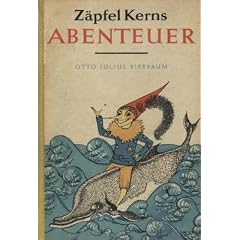 Z�pfel Kerns Abenteuer. Eine deutsche Kasperlegeschichte