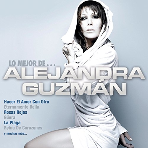 alejandra guzman - Lo Mejor De... - Zortam Music