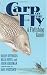 Carp on the Fly: A Flyfishing Guide