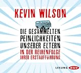 Die gesammelten Peinlichkeiten unserer Eltern in der Reihenfolge ihrer Erstaufführung