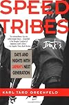 Speed Tribes : Days and Nights With Japan's Next Generation